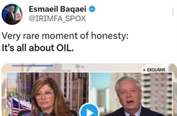 I.R. Iran, Ministry of Foreign Affairs- Baqaei: Very moment of honesty: It’s all OIL